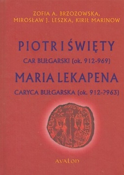 Piotr I Święty Car bułgarski (ok. 912-969)