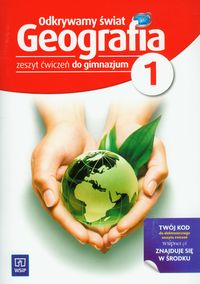 Odkrywamy świat 1.Zeszyt ćwiczeń do geografii