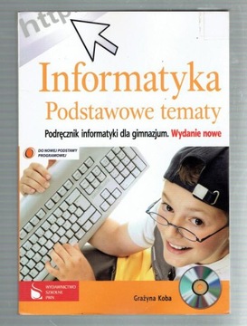 Koba - INFORMATYKA Podstawowe tematy + CD wyd.2009