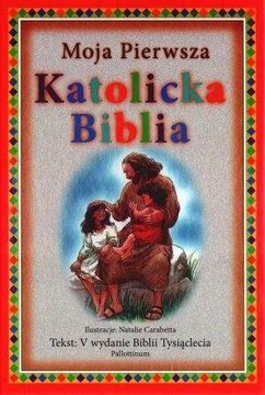 MOJA PIERWSZA KATOLICKA BIBLIA