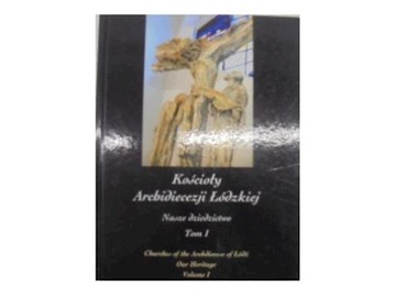 Kościoły Archidiecezji Łódzkiej tom 1 - 24h wys