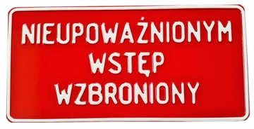 TABLICZKA NIEUPOWAŻNIONYM WSTĘP ALU. -4 KOLORY