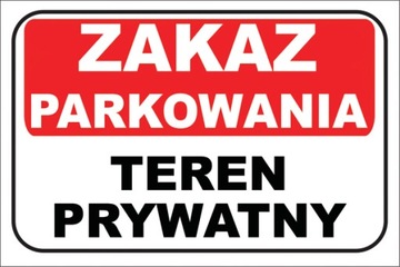 TABLICZKA - ZAKAZ PARKOWANIA TEREN PRYWATNY 5mm