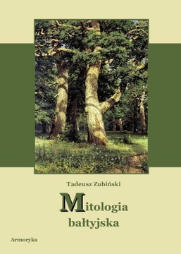 Mitologia bałtyjska Tadeusz Zubiński