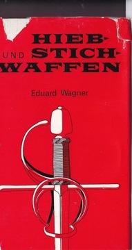 HIEB UND STICH WAFFEN - Eduard Wagner