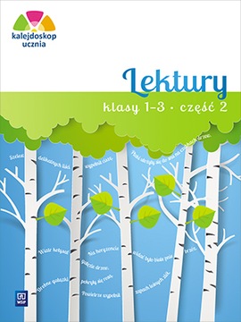 KALEJDOSKOP UCZNIA LEKTURY KLASY 1-3 CZĘŚĆ 2