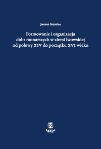 Formowanie i organizacja dóbr monarszych_Szyszka