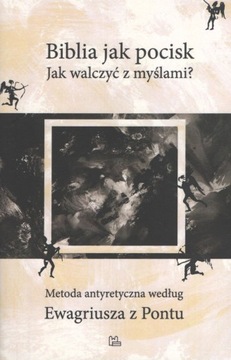 Biblia jak pocisk Metoda... Ewagriusza z Pontu Tyniec