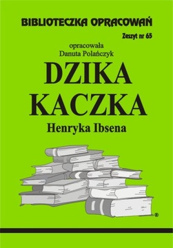 Dzika kaczka Henryka Ibsena Biblioteczka Opracowań