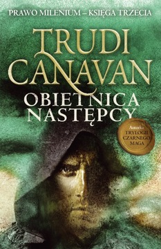 OBIETNICA NASTĘPCY Trudi Canavan (tw) PRAWO MILENIUM 3