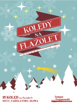 Kolędy na flażolet. Tabulatury, nuty, słowa