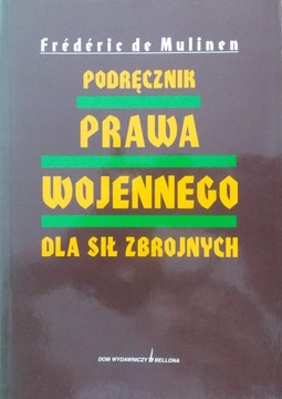 F. de Mulinen PODRĘCZNIK PRAWA WOJENNEGO DLA SIŁ Z