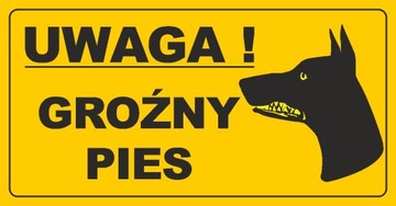 TABLICA INFORMACYJNA OSTRZEGAWCZA UWAGAGROŹNY PIES