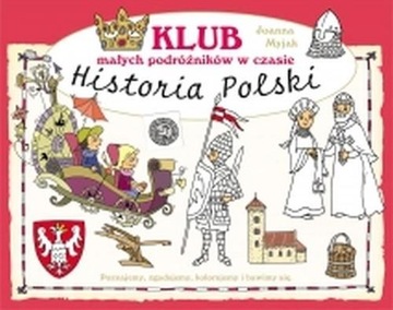 Клуб маленьких путешественников во времени История Польши