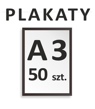 50 szt. PLAKAT, PLAKATY A3