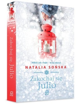 Natalia Sońska Zakochaj się, Julio miłość z bajki
