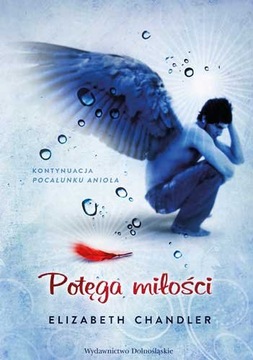 POTĘGA MIŁOŚCI (POCAŁUNEK ANIOŁA 2) /E. CHANDLER