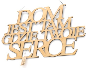 Napis 3D drewniany- Dom jest tam gdzie Twoje serce