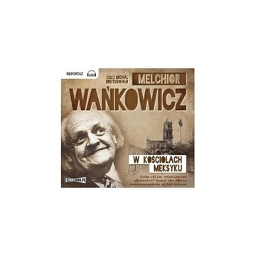 W kościołach Meksyku - M.Wańkowicz audiobook