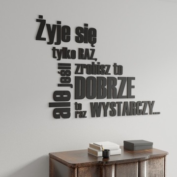 3D надписи на стене Живешь один раз, но если...
