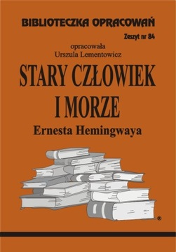 Stary człowiek i morze Hemingway Analiza lektury