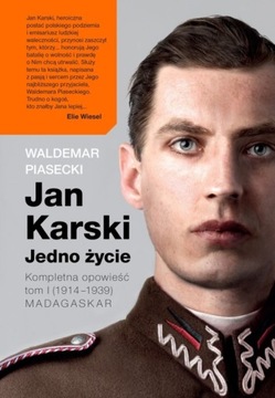 Jan Karski. Jedno życie. Tom I. Madagaskar