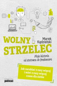 Kądzielski Wolny strzelec Od etatowca do frelancer