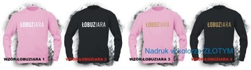Bluza BLOGERSKA ŁOBUZIARA bluzy na PREZENT S