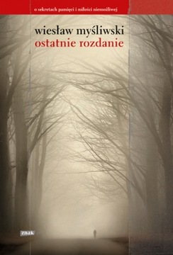 Ostatnie rozdanie Wiesław Myśliwski