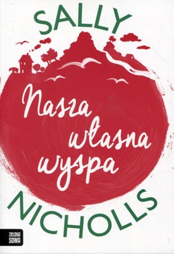 Nasza własna wyspa Sally Nicholls