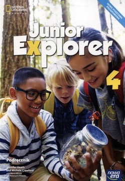 JUNIOR EXPLORER 4 PODRĘCZNIK JĘZYK ANGIELSKI NOWA ERA