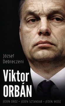 Viktor Orban - József Debreczeni