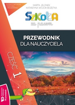 Szkoła za pasem. Przewodnik dla nauczyciela cz. 1