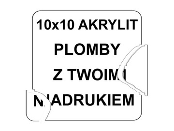 PLOMBY GWARANCYJNE 10x10 AKRYLIT KRUSZĄCE 1000SZT