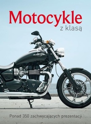 Motocykle z klasą Stephan Fennel na prezent album o motocyklach