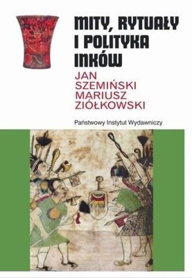 Mity, rytuały i polityka Inków Jan Szemiński, Mari