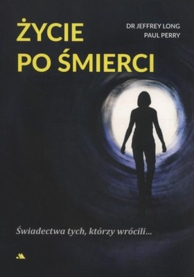 Życie po śmierci Jeffrey Long, Paul Perry