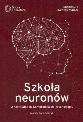 Szkoła neuronów Marek Kaczmarzyk