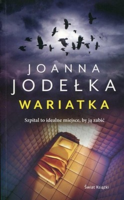 Wariatka Joanna Jodełka