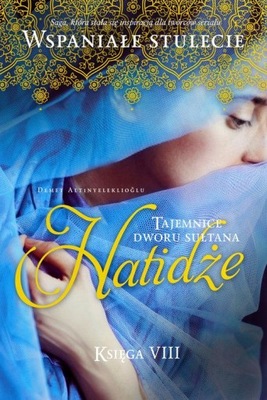 Tajemnice dworu sułtana. Hatidże. Tom 8 Demet Alti