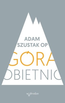 Góra obietnic Adam Szustak