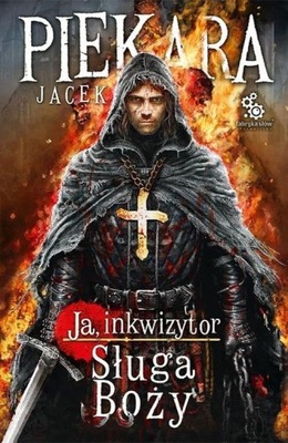 Ja, Inkwizytor Sługa Boży Jacek Piekara