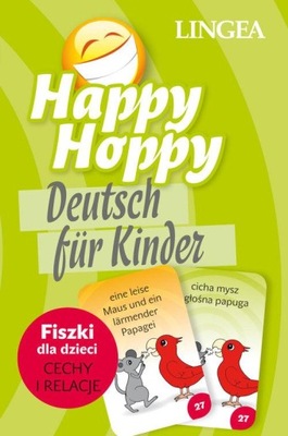 Happy Hoppy. Fiszki dla dzieci. Niemiecki, część 1. Cechy i relacje