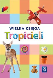 TROPICIELE WIELKA KSIĘGA TROPICIELI WSiP
