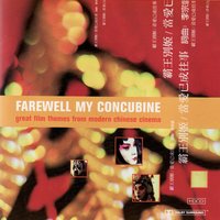 Farewell My Concubine: Great Film Themes From M...