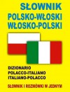 Słownik polsko - włoski włosko - polski