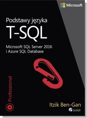 Podstawy języka T-SQL: SQL Server 2016 i Azure SQL