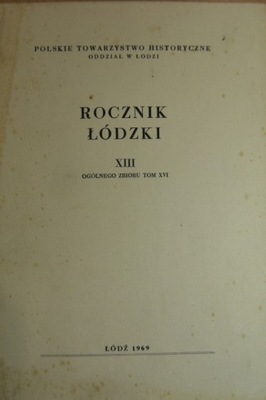 ROCZNIK ŁÓDZKI Tom XIII 1969