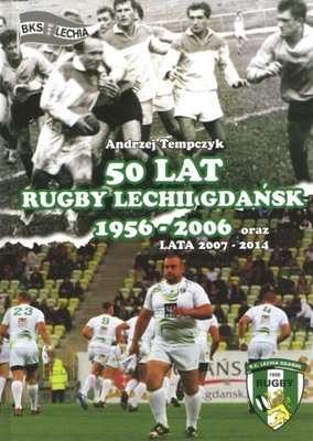 50 lat rugby Lechii Gdańsk Andrzej Tempczyk RCLG