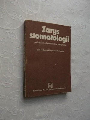 ZARYS STOMATOLOGII /STOMATOLOGIA MEDYCYNA ZĘBY